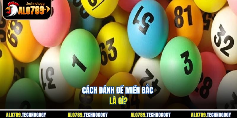 Kết quả xổ số miền Bắc và cách dò đề