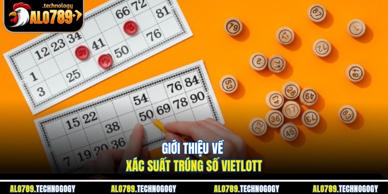Tỷ lệ trúng thưởng của các loại hình Vietlott khác nhau
