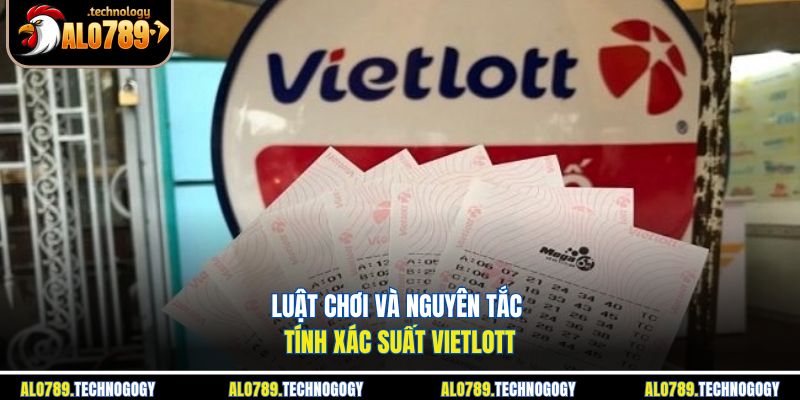Luật chơi Mega 6/45 và Power 6/55 thể hiện cơ cấu giải thưởng
