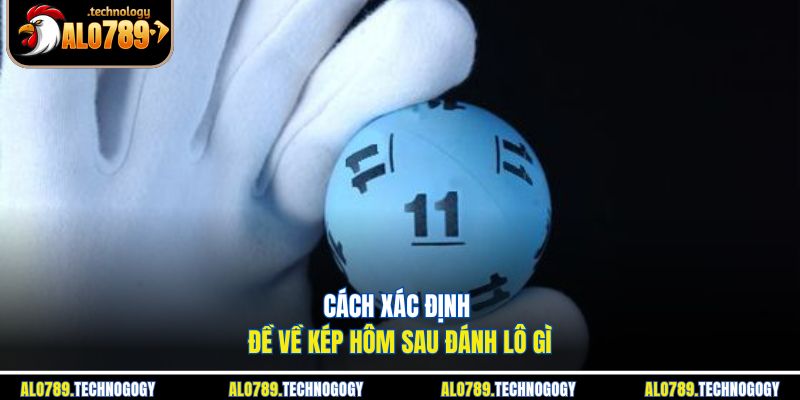 Mối liên hệ giữa đề kép và các con lô thường ra hôm sau